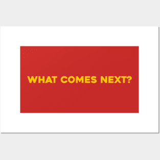 What Comes Next? Posters and Art